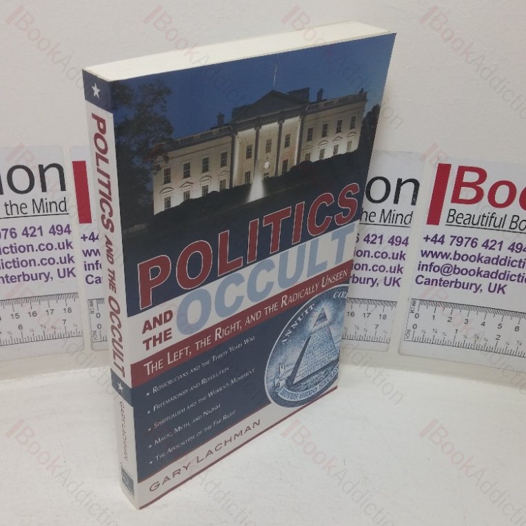 Politics and the Occult: The Left, the Right, and the Radically Unseen