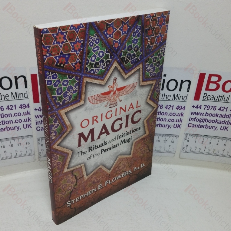 Original Magic: The Rituals and Initiations of the Persian Magi