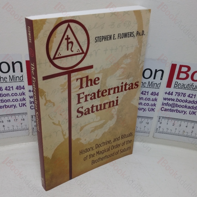 The Fraternitas Saturni: History, Doctrine, and Rituals of the Magical Order of the Brotherhood of Saturn