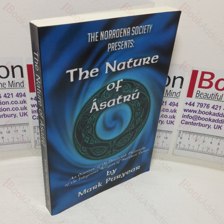 The Nature of Asatru: An Overview of the Ideals and Philosophy of the Indigenous Religion of Northern Europe