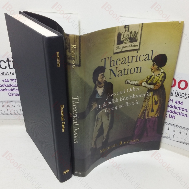 Theatrical Nation: Jews and Other Outlandish Englishmen in Georgian Britain