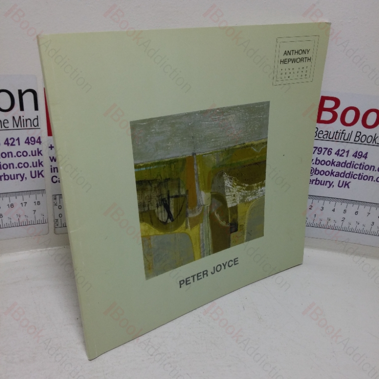 Peter Joyce: Recent Paintings (Exhibition Catalogue, Hepworth Gallery, Bath, UK, 18 Oct – 15 Nov 2008)