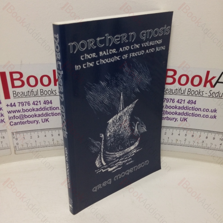 Northern Gnosis: Thor, Baldr, and the Volsungs in the Thought of Freud and Jung