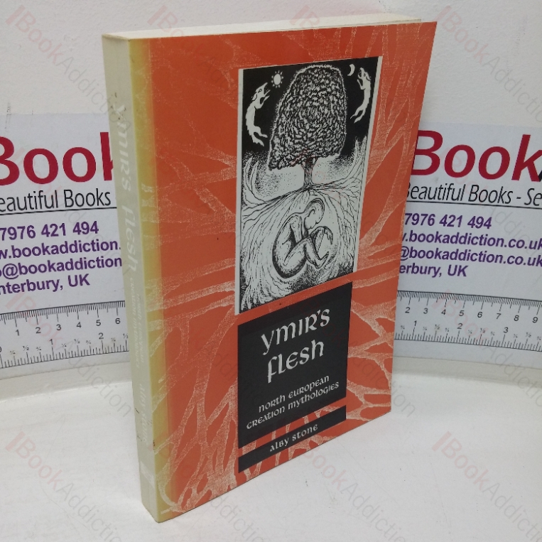 Ymir’s Flesh: North European Creation Mythologies
