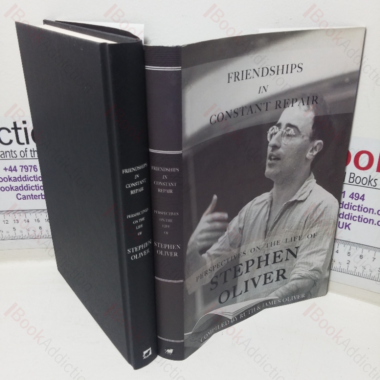 Friendships in Constant Repair: Perspectives on the Life of Stephen Oliver (Music CD in rear)
