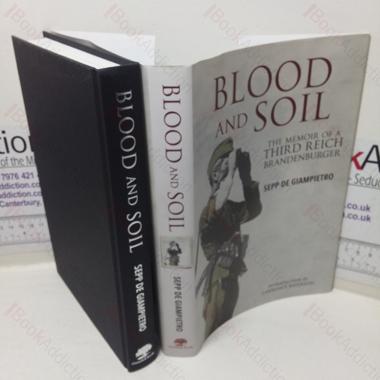 Blood and Soil: The Memoir of a Third Reich Brandenburger