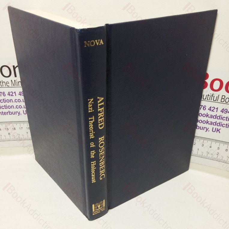 Alfred Rosenberg: Nazi Theorist of the Holocaust