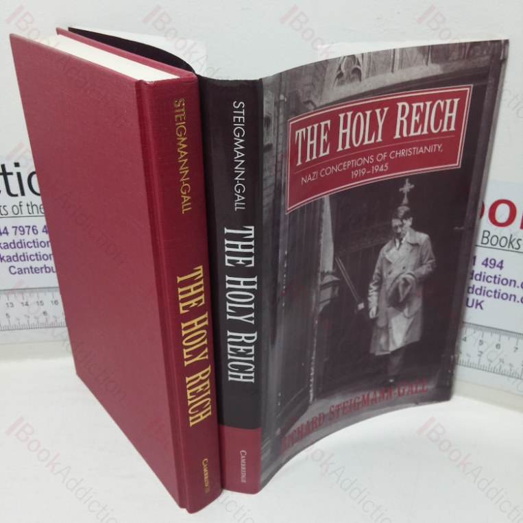 The Holy: Reich Nazi Conceptions of Christianity, 1919-1945