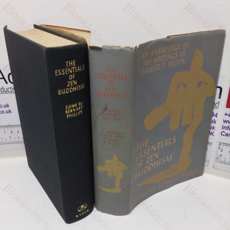 The Essentials of Zen Buddhism: An Anthology of the Writings of Daisetz T Suzuki