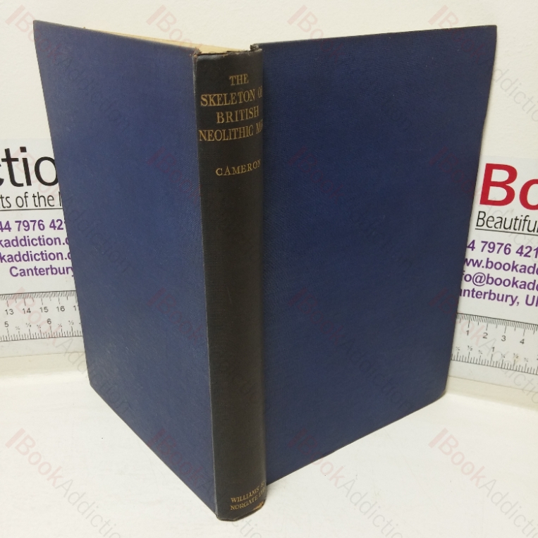 The Skeleton of British Neolithic Man, including a Comparison with that of other Prehistoric Periods and More Modern Times