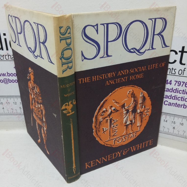 SPQR: The History and Social Life of Ancient Rome