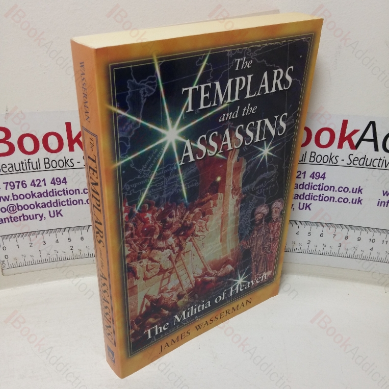 The Templars and the Assassins: The Militia of Heaven
