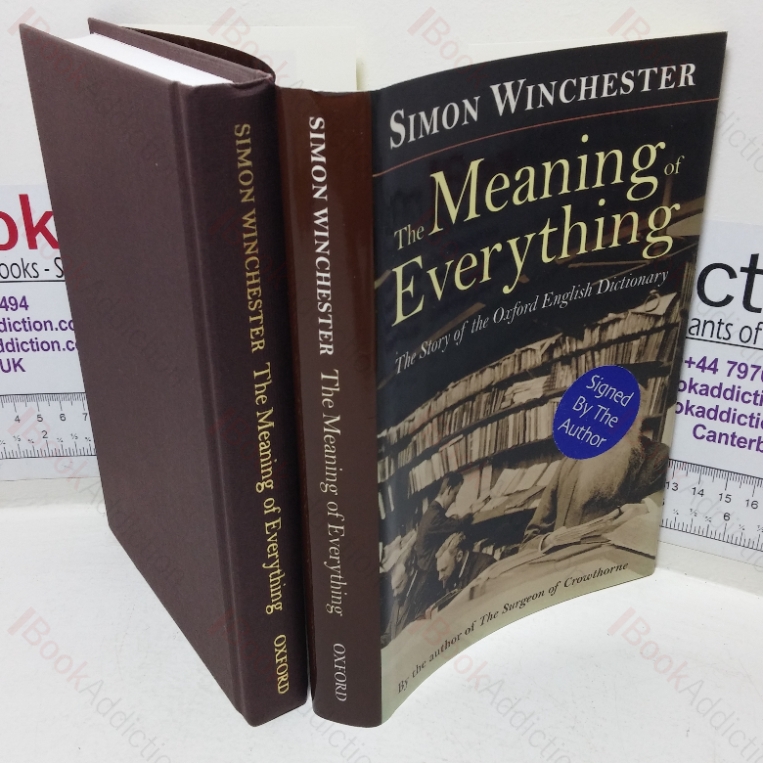 The Meaning of Everything: The Story of the Oxford English Dictionary (Signed)
