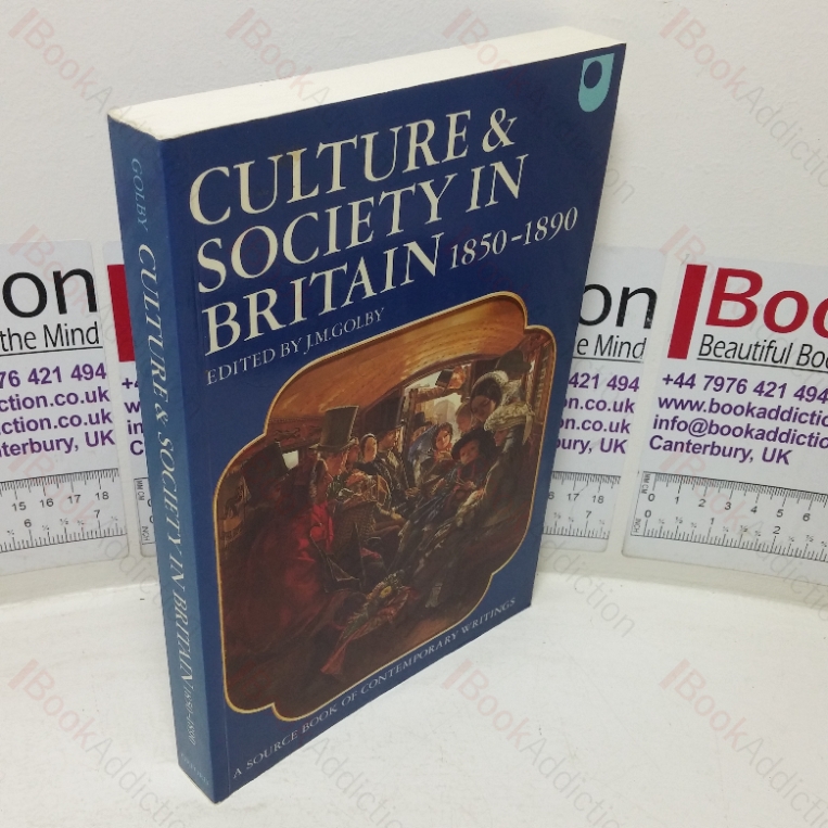 Culture & Society in Britain, 1850-1890: A Source Book of Contemporary Writings