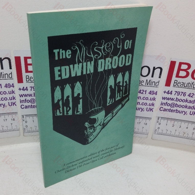 The Mystery of Edwin Drood: A Commemorative Edition of the First Part of Charles Dickens’ Unfinished Novel