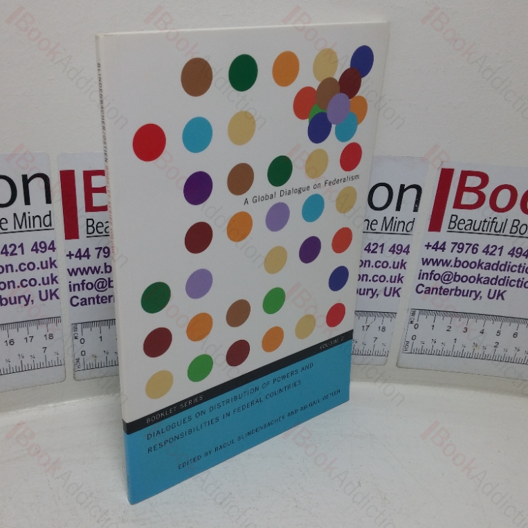 Dialogues on Distribution of Powers and Responsibilities in Federal Governments (Global Dialogue on Federalism series, No. 2)