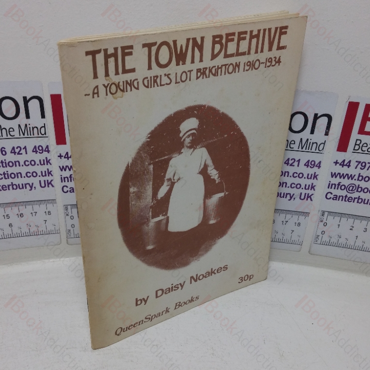 The Town Beehive: A Young Girls’ Lot, Brighton, 1910-14