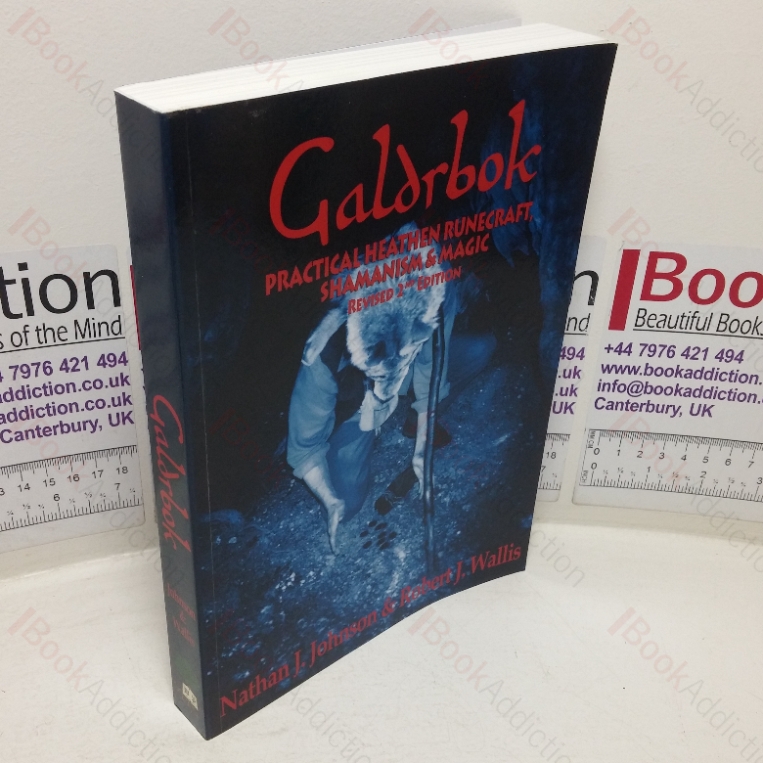 Galdrbok: Practical Heathen Runecraft, Shamanism and Magic