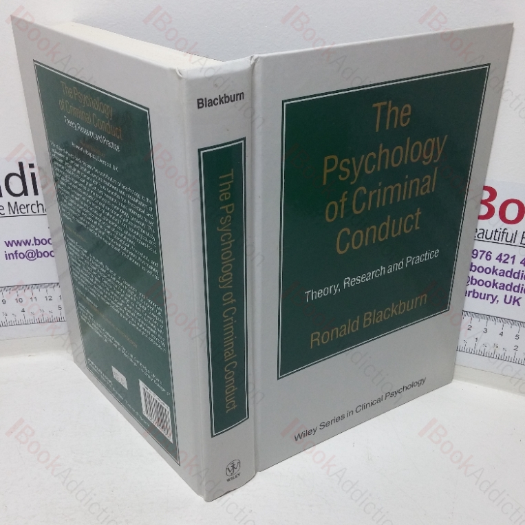 The Psychology of Criminal Conduct: Theory, Research and Practice