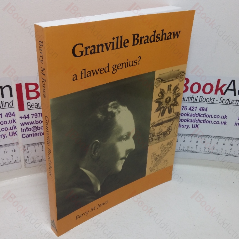 Granville Bradshaw: A Flawed Genius?