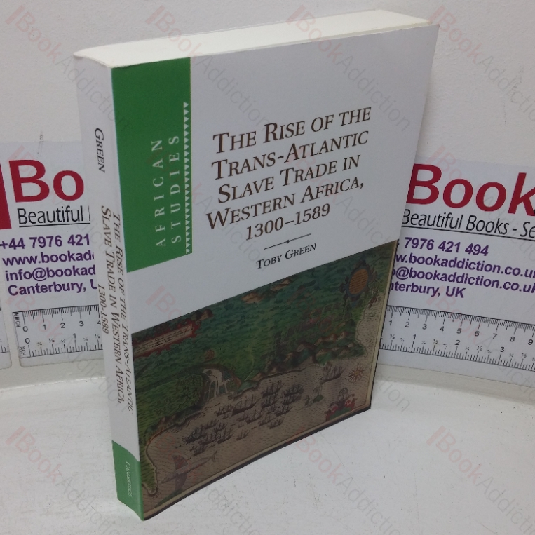 The Rise of the Trans-Atlantic Slave Trade in Western Africa, 1300-1589 (Africa Studies series)