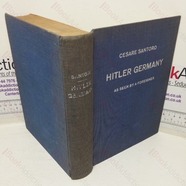 Hitler Germany as Seen by a Foreigner, with Thirteen Diagrams and a Supplement  (Outstanding International Questions series)
