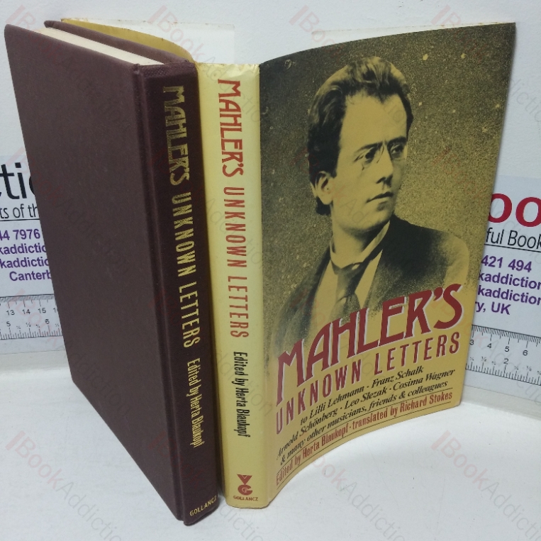 Mahler’s Unknown Letters to Lilli Lehmann, Franx Schalk, Arnold Schonberh, Leo Slezak, Cosima Wagner and  Others