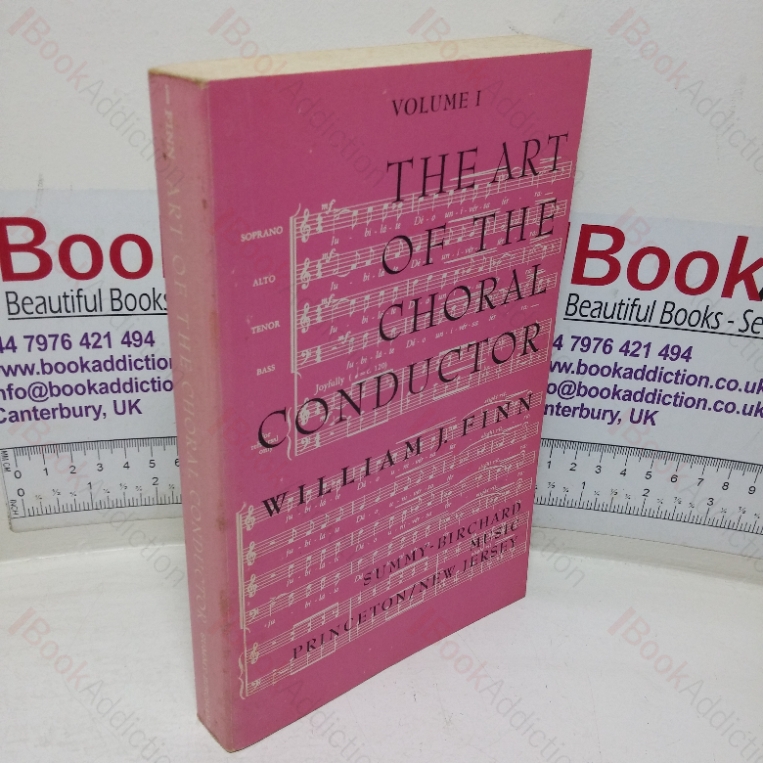 The Art of the Choral Conductor, Volume One – Choral Technique