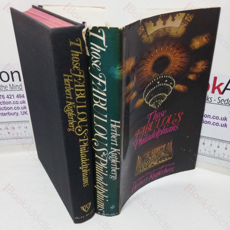 Those Fabulous Philadelphians: The Life and Times of a Great Orchestra