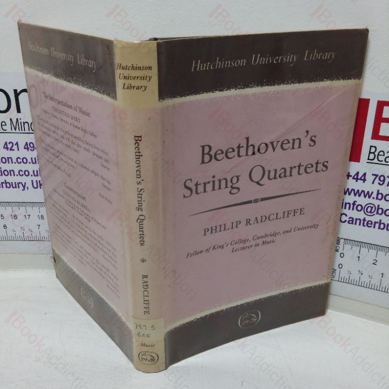 Beethoven’s String Quartets (Hutchinson University Library series)