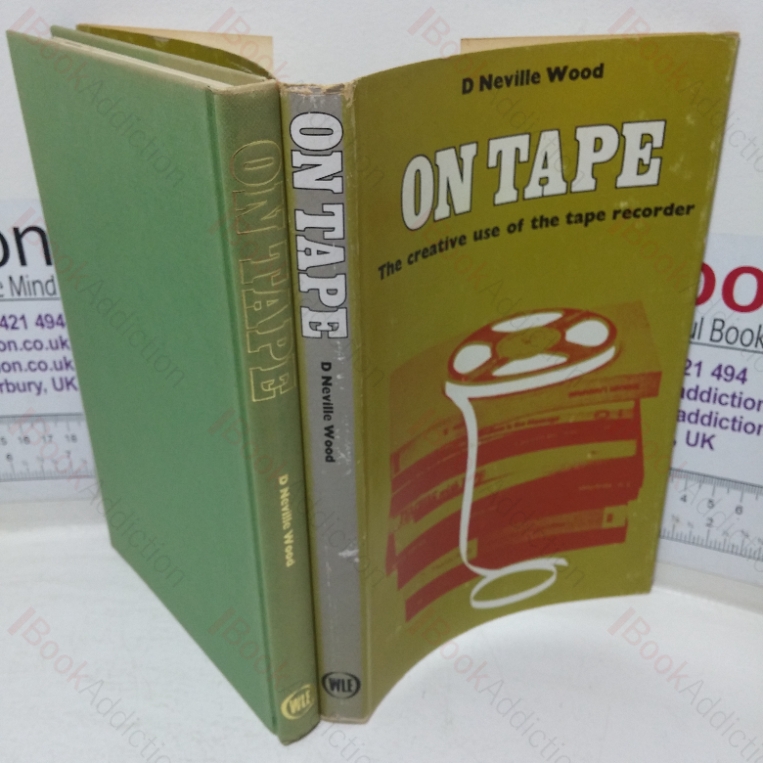On Tape: The Creative Use of the Tape Recorder