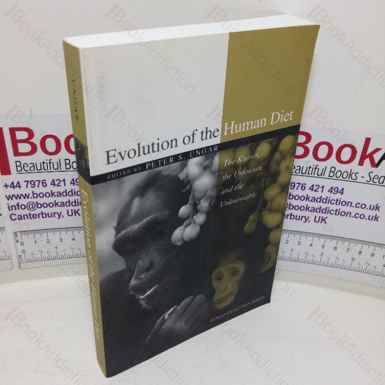 Evolution of the Human Diet: The Known, the Unknown, and the Unknowable