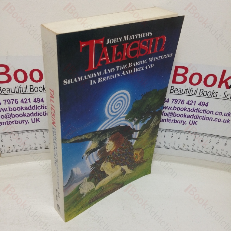 Taliesin: Shamanism and the Bardic Mysteries in Britain and Ireland