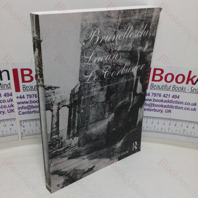 Brunelleschi, Lacan, Le Corbusier: Architecture, Space and the Construction of Subjectivity