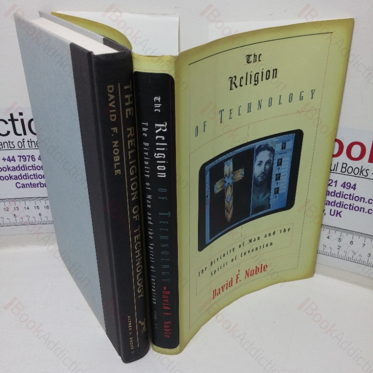 The Religion of Technology: The Divinity of Man and the Spirit of Invention