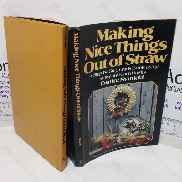 Making Nice Things Out of Straw: A Step-by-step Crafts Book using Straw and Corn Husks