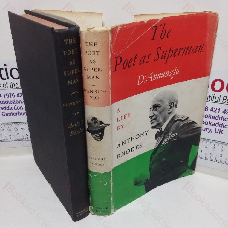 D’Annunzio: The Poet as Superman – A Life