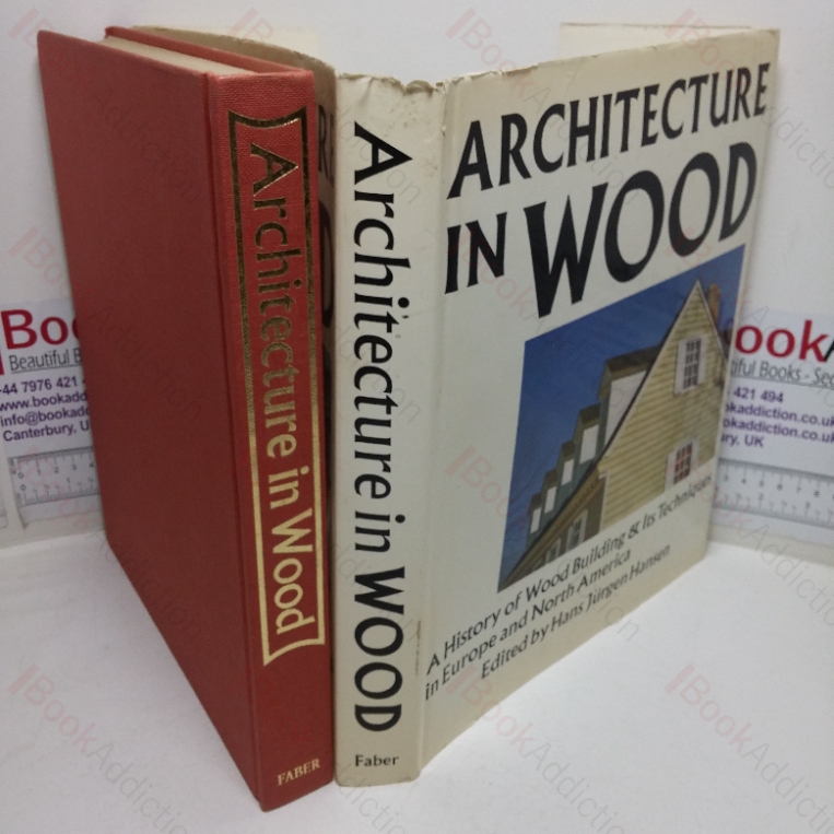 Architecture in Wood: A History of Wood Building and its Techniques in Europe and North America