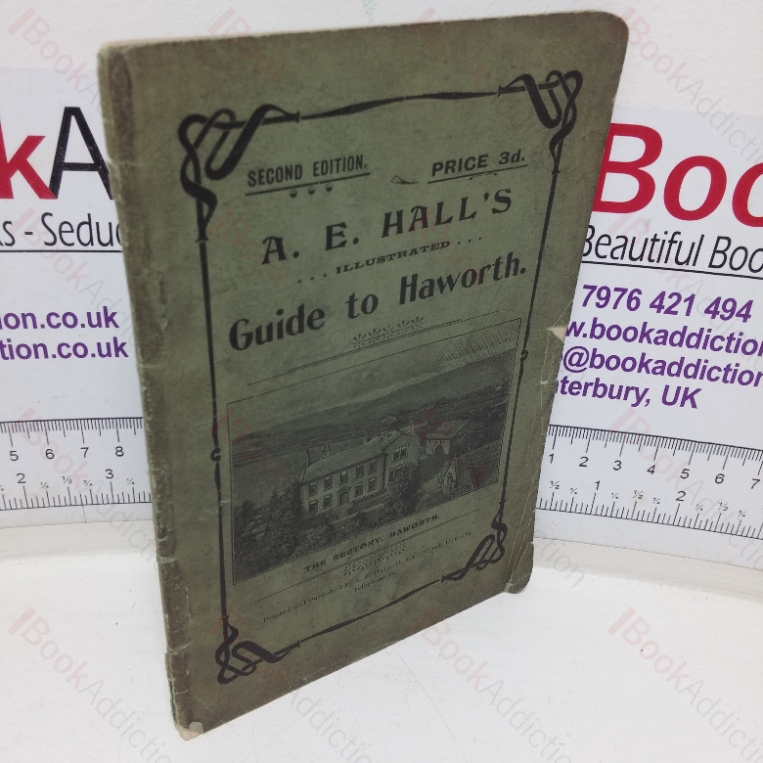 A E Hall’s Illustrated Guide to Haworth