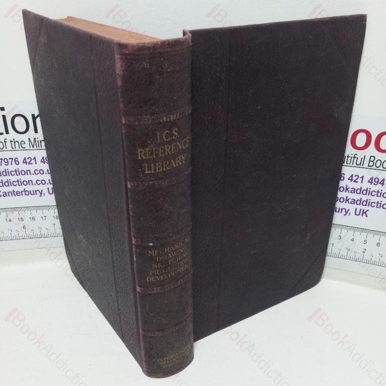 I C S Reference Library, No 2: Geometrical Drawing, Mechanical Drawing, Sketching, Practical Projection, Development of Surfaces