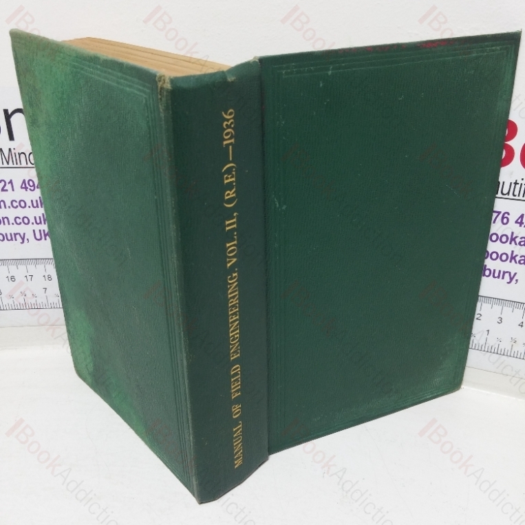 Manual of Field Engineering, Volume II (Royal Engineers), 1936