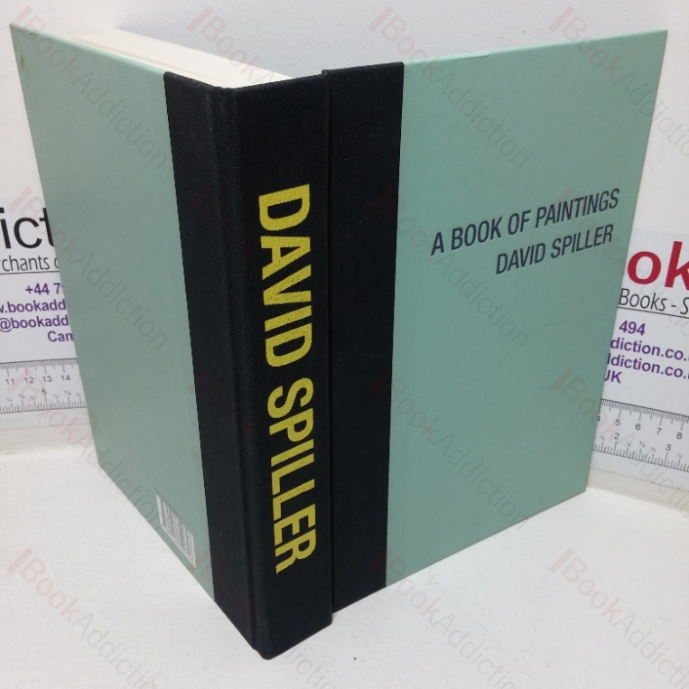 A Book of Paintings: David Spiller, Archives, 1985-2013