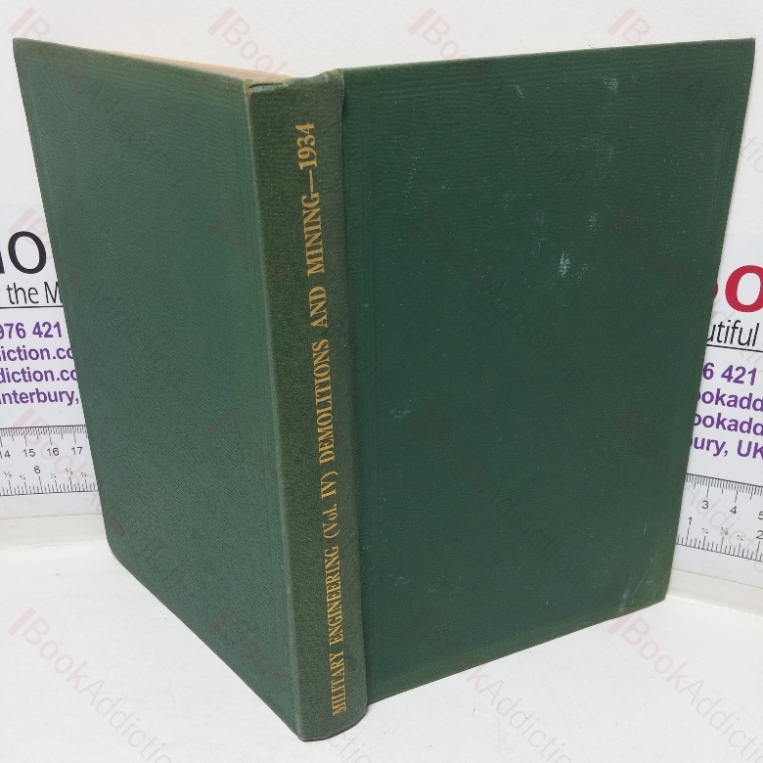 Military Engineering, Volume IV – Demolition and Mining