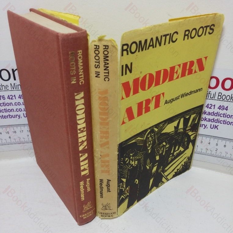 Romantic Roots in Modern Art: Romanticism and Expressionism – A Study in Comparative Aesthetics