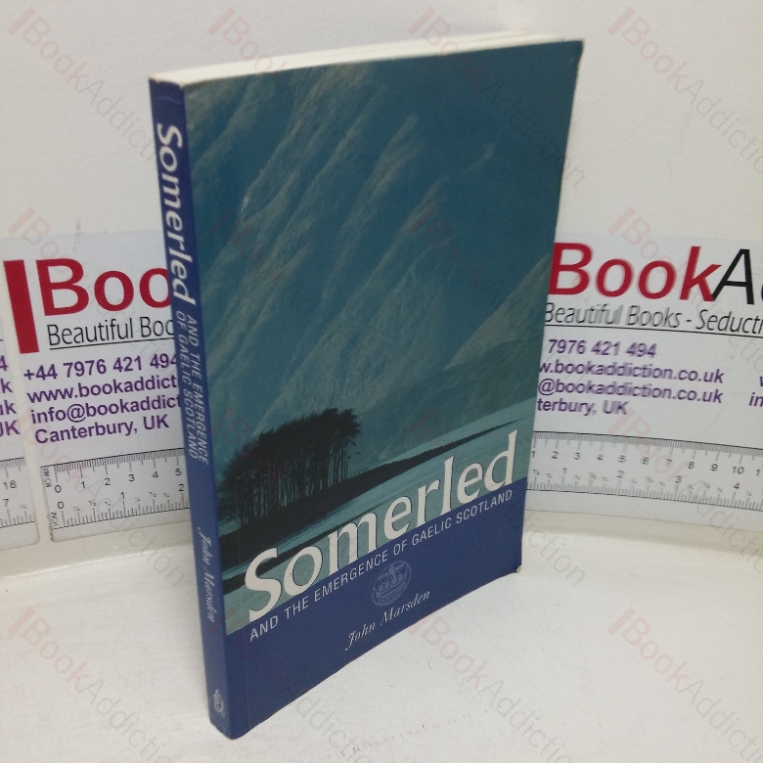 Somerled and the Emergence of Gaelic Scotland