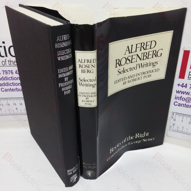 Alfred Rosenberg: Selected Writings (Roots of the Right: Readings in Fascist, Racist and Elitist Ideology)