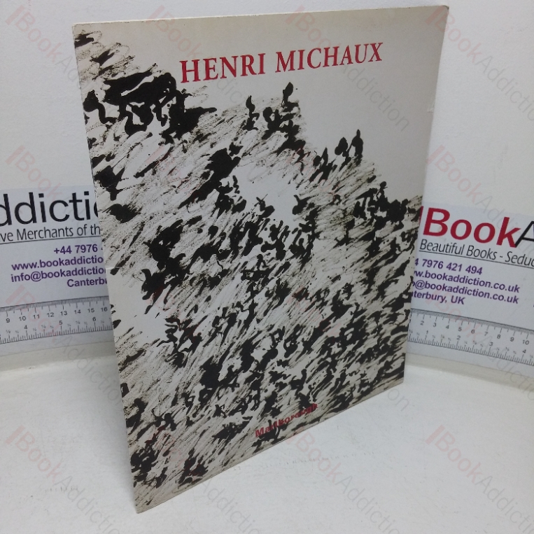 Henri Michaux: Works on Paper (Exhibition Catalogue, Marborough Gallery, NY, USA, 28 Nov – 20 Dec 2005)