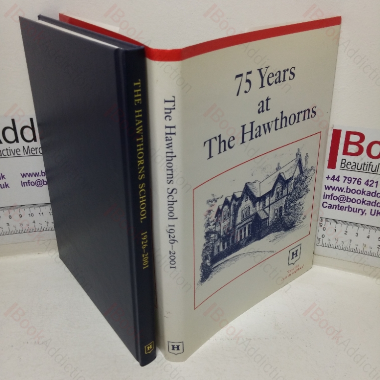 75 Years at The Hawthorns: The Hawthorns School, 1926-2001 (at Gatton Point and Pendell Court) (Signed and Inscribed)