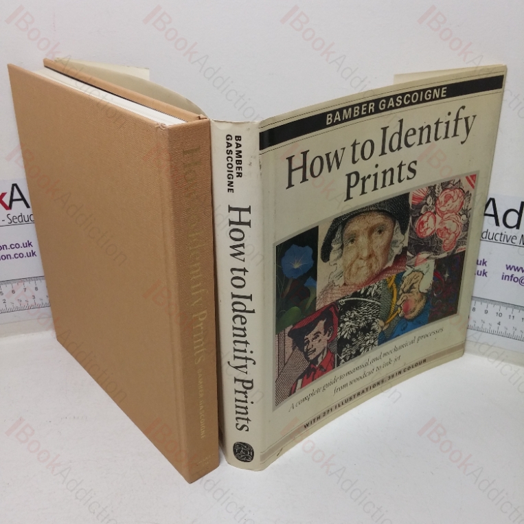 How to Identify Prints: A Complete Guide to Manual and Mechanical Processes from Woodcut to Ink Jet