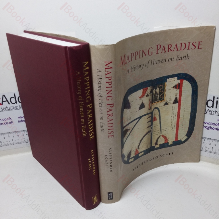 Mapping Paradise: A History of Heaven on Earth